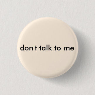 Anti-Social Don't Talk to Me Button