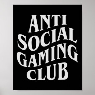 Anti Social Gaming Club Funny Video Game Player Poster