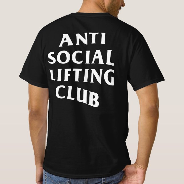 Anti Social Lifting Club (Front + Back Print) T-Shirt (Back)