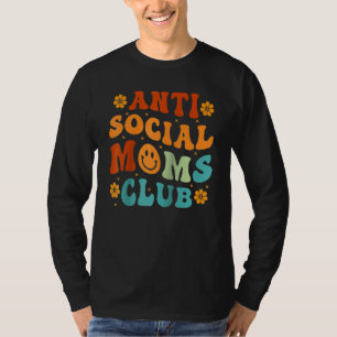 Anti Social Moms Club Retro Mom Life Mothers Day T-Shirt