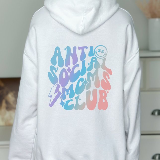 Anti-Social Moms Club Trendy Gift  Hoodie (Creator Uploaded)