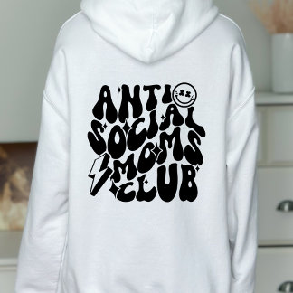 Anti-Social Moms Club Trendy Gift  Hoodie
