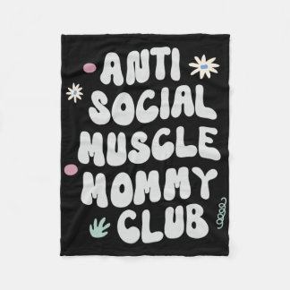 Anti Social Muscle Mummy Club Gym Funny Tee Bodybu Fleece Blanket