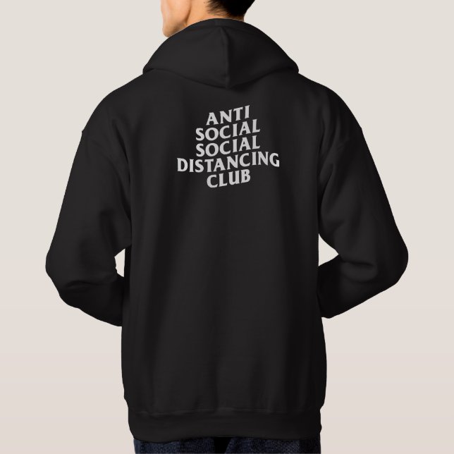 Anti Social Social Distancing Club Hoodie (Back)
