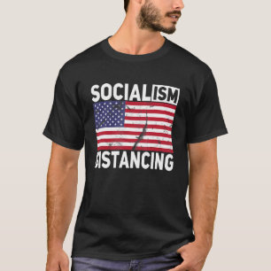 Anti Socialism Political Meme Socialism Distancin T-Shirt