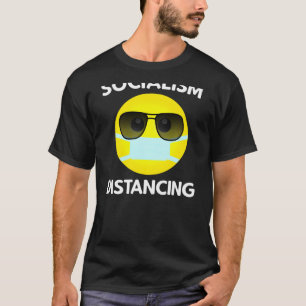 Anti Socialism Social Distancing Political Sociali T-Shirt