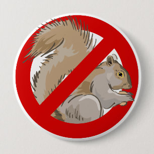 Anti-Squirrel 10 Cm Round Badge