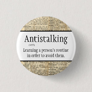 Anti-stalking, funny, 3 cm round badge