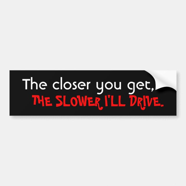Anti-tailgater bumper sticker (Front)