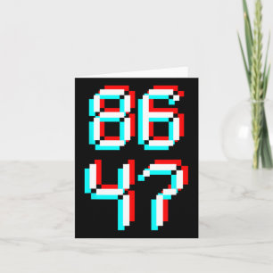Anti Trump 8647 86 47 Impeach 47 Anti-trump Presid Card