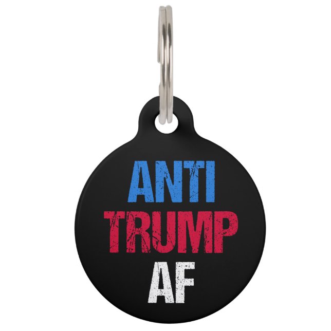 Anti-Trump AF I Pet Tag (Front)