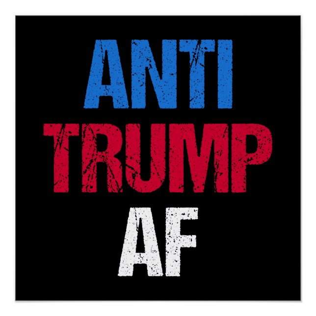 Anti-Trump AF I Poster (Front)