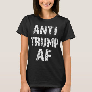 Anti Trump Af Impeach Him President.png T-Shirt