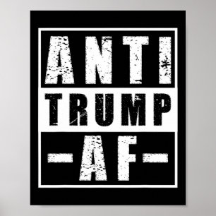 Anti Trump Af Shirt Bold Liberal Political Humor P Poster