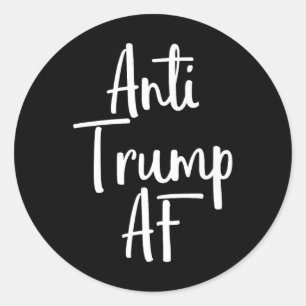 Anti Trump Af Shirt Resist 45 Impeach Protest 2  Classic Round Sticker