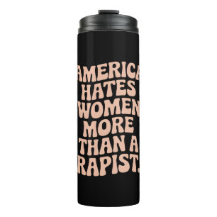 Anti Trump Anti MAGA Protest Feminist Activist  Thermal Tumbler