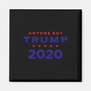 Anti Trump - Anyone But Trump 2020 Magnet
