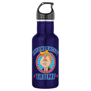 Anti-Trump Anyone Except Donald Trump 532 Ml Water Bottle