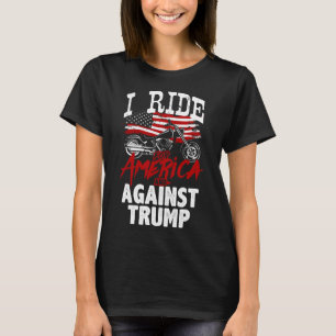 Anti Trump Biker Pro Democracy Resist Against Trum T-Shirt