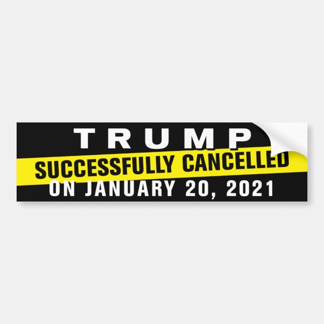 Anti-Trump Cancel Culture Trump Cancelled Bumper Sticker (Front)