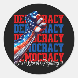 Anti-trump Democracy Its Worth Fighting 4 Classic Round Sticker