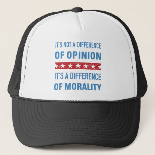 Anti-Trump Difference Of Morality Trucker Hat
