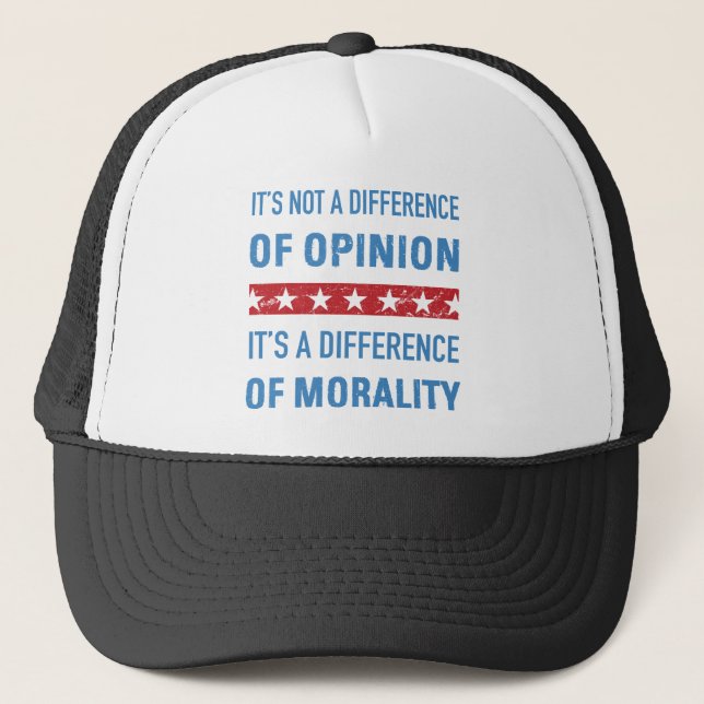 Anti-Trump Difference Of Morality Trucker Hat (Front)