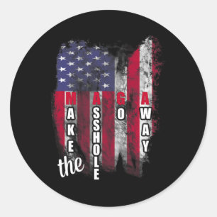 Anti Trump Funny Mega Make The Hole Go Away Slogan Classic Round Sticker