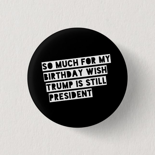 Anti-Trump Funny Political Humour Democrat Liberal 3 Cm Round Badge (Front)