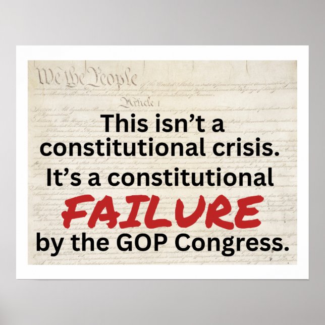 Anti-Trump GOP Constitutional Failure Crisis  Poster (Front)
