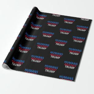 Anti-Trump - Humans Against Trump Wrapping Paper