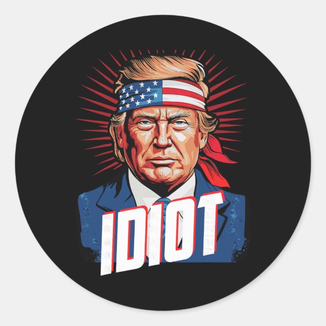 Anti Trump Idiot  Classic Round Sticker (Front)