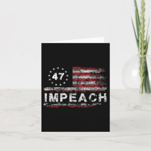Anti Trump Impeach 47 Trump 47th President Us Card