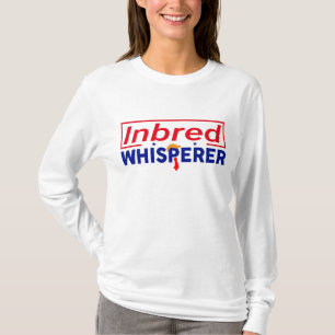 Anti-Trump - Inbred Whisperer Parody T-Shirt