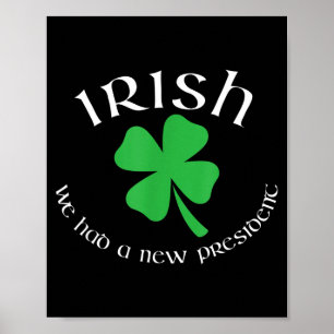 Anti Trump Irish New President Funny St. Patrick's Poster