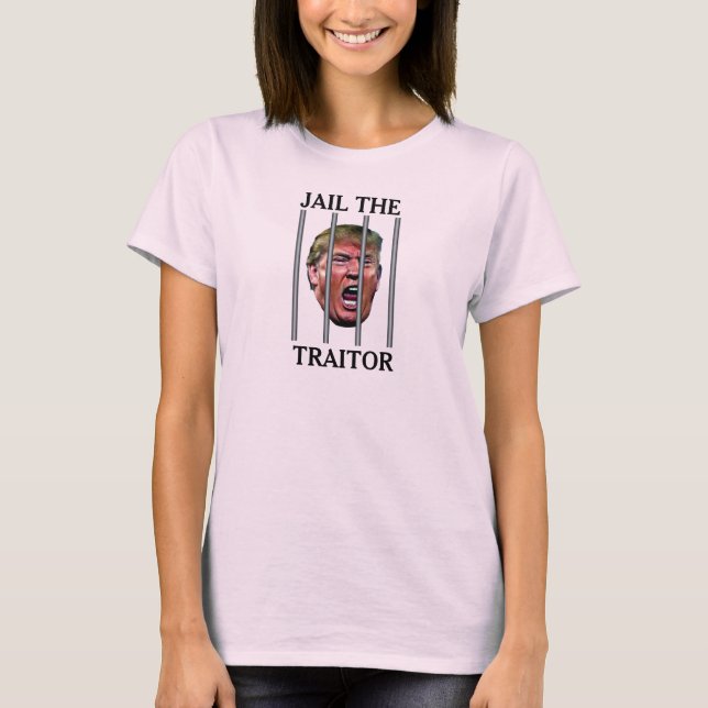 Anti Trump Jail the Traitor Trump in Jail T-Shirt (Front)