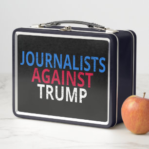 Anti-Trump - Journalists Against Trump Metal Lunch Box
