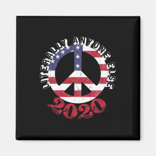 Anti-trump Literally Anyone Else For President 202 Magnet