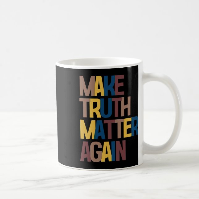 Anti-trump - Make Truth Problem Again  Coffee Mug (Right)