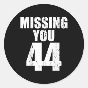 Anti Trump Missing You 44 Pro Obama Design Classic Round Sticker