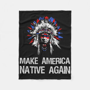 Anti Trump Native Indian - Make America Native Aga Fleece Blanket