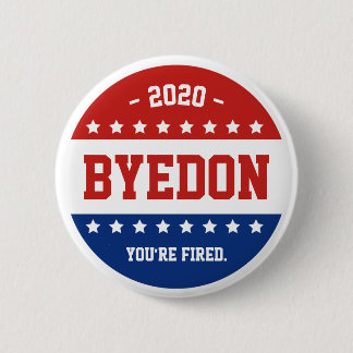 Anti-Trump Never Trump BYEDON 2020 Election 6 Cm Round Badge
