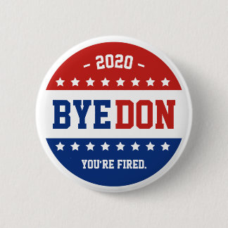 Anti-Trump Never Trump BYEDON 2020 Election 6 Cm Round Badge