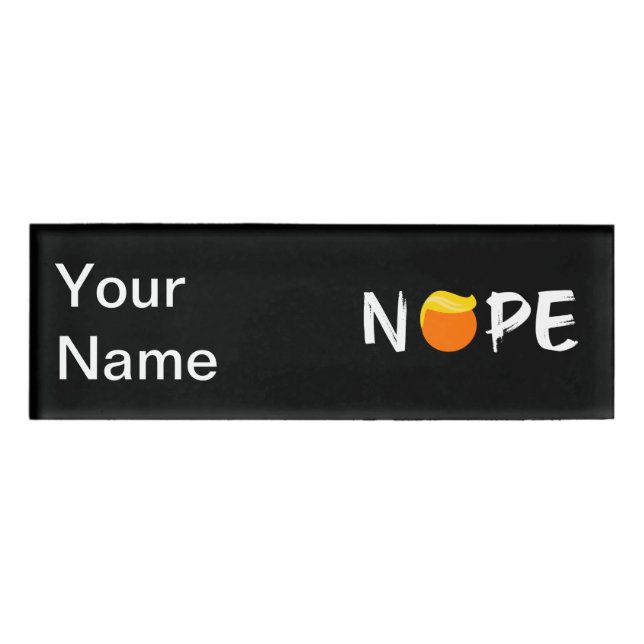 Anti-Trump - Nope Edition II Name Tag (Front)