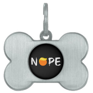Anti-Trump - Nope Edition II Pet ID Tag