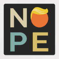 Anti-Trump - Nope Edition III