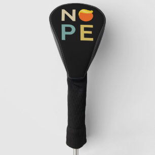 Anti-Trump - Nope Edition III Golf Head Cover