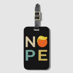 Anti-Trump - Nope Edition III Luggage Tag