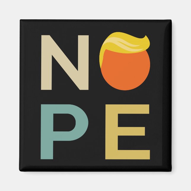 Anti-Trump - Nope Edition III Magnet (Front)