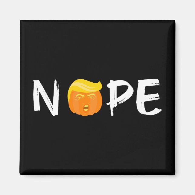 Anti-Trump - Nope Halloween Edition II Magnet (Front)